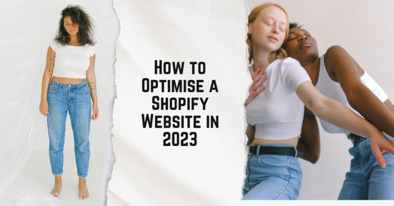 How to Optimise a Shopify Website in 2023