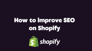 How to improve SEO on Shopify?