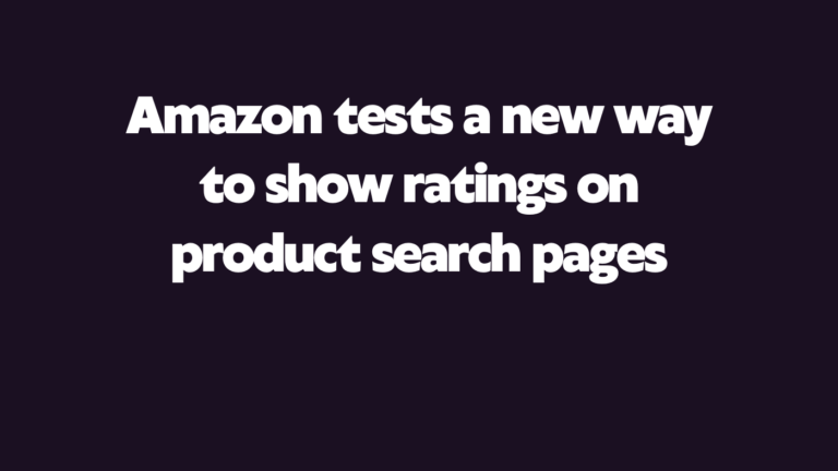 Amazon tests a new way to show ratings on product search pages 🛍️