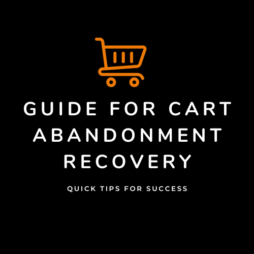 A Complete Guide for Cart Abandonment Recovery